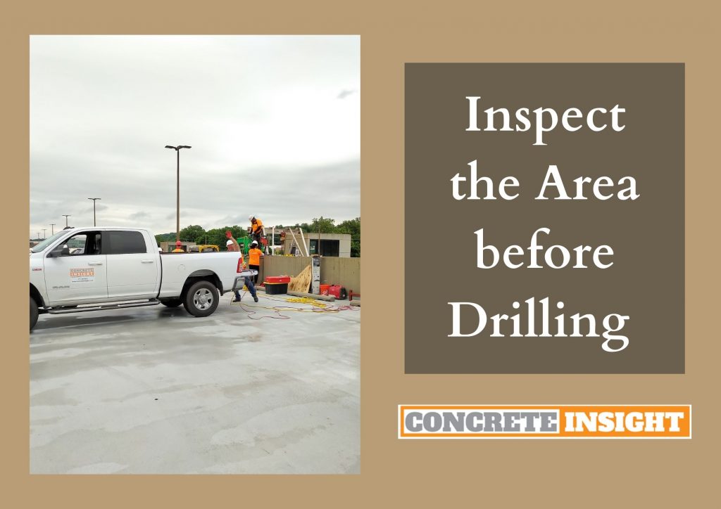 Inspect the Area before Drilling