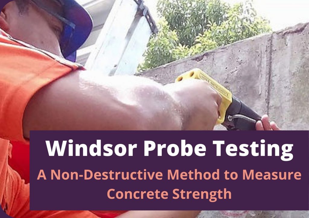 Windsor Probe Testing - A Non-Destructive Method to Measure Concrete Strength