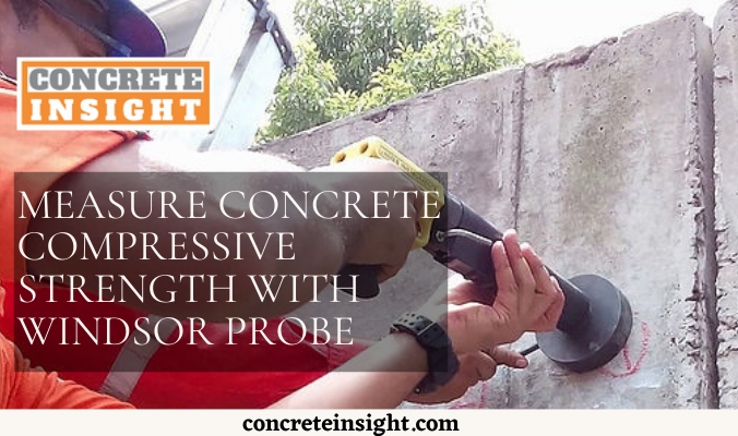 Measure Concrete Compressive Strength with Windsor Probe