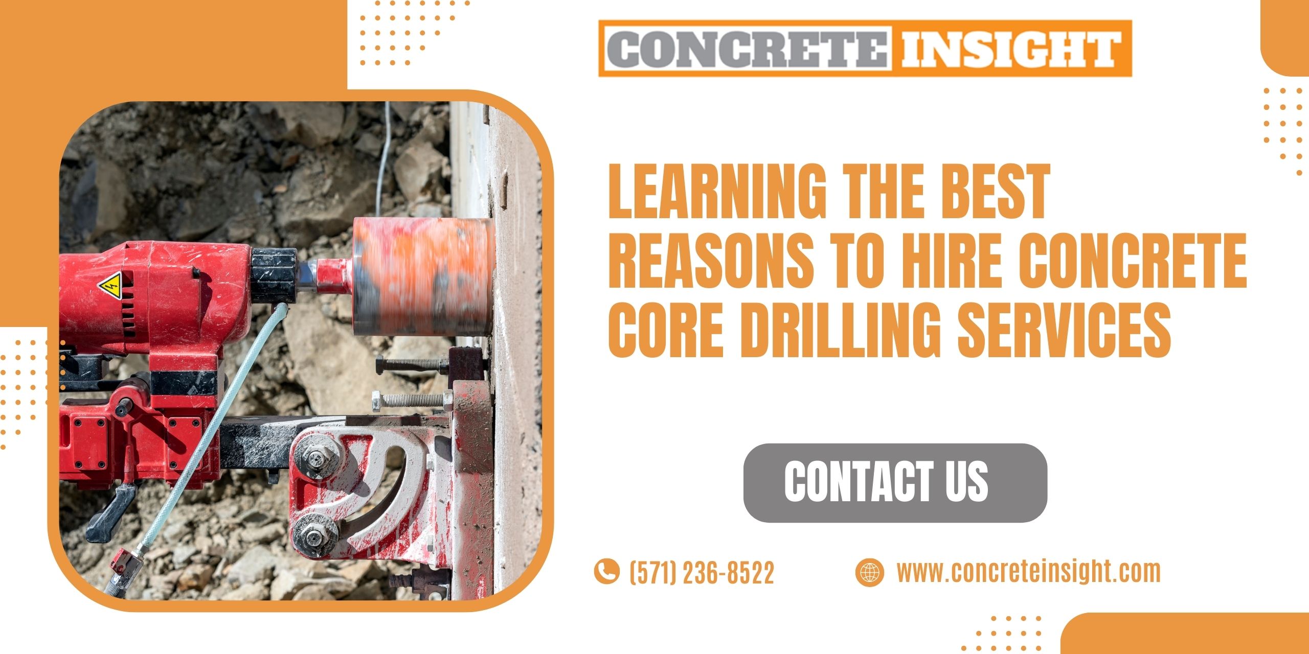 Learning the best reasons to hire Concrete Core Drilling services
